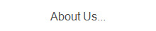 About Us...