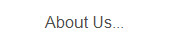 About Us...